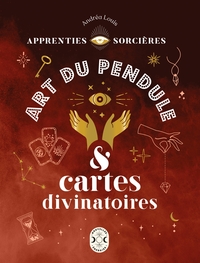 Image de Apprenties sorcières : art du pendule et cartes divinatoires