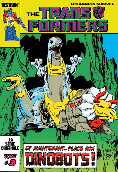 Picture of Transformers, la Série Originale - Tome 03 - Et maintenant... place aux Dinobots !