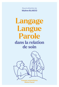 Picture of LANGAGE, LANGUE, PAROLE DANS LA RELATION DE SOIN
