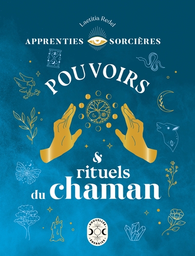 Image de Apprenties sorcières : pouvoirs et rituels du chaman