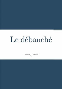 Image de Le débauché