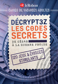 Image de Cahier de vacances adulte - Décryptez les codes secrets, de César à la Guerre Froide