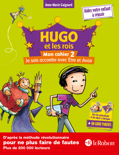 Picture of Hugo et les Rois - Mon chahier 2 Je sais accorder avec Etre et Avoir