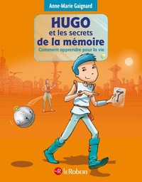 Picture of Hugo et les secrets de la mémoire - Comment apprendre pour la vie