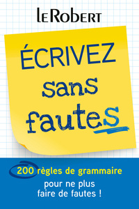 Image de Mini-guide - Écrivez sans fautes - 200 règles de grammaire pour ne plus faire de fautes !
