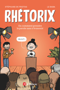 Image de Rhétorix ou comment prendre la parole sans s'évanouir