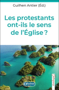 Picture of Les protestants ont-ils le sens de l'Eglise ?