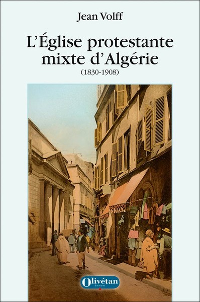 Picture of L'Eglise protestante mixte d'Algérie (1830-1908)