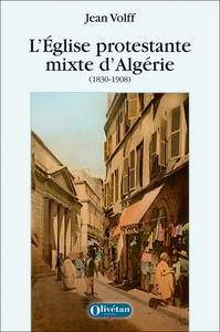Picture of L'Eglise protestante mixte d'Algérie (1830-1908)