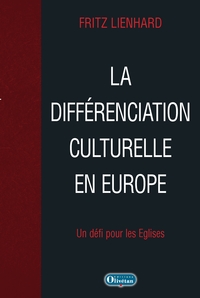 Picture of La différenciation culturelle en Europe. Un défi pour les Eglises