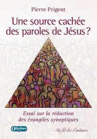 Picture of Une source cachée des paroles de Jésus ? Essai sur la rédaction des évangiles synoptiques