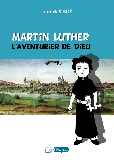 Picture of Martin Luther, l'aventurier de Dieu