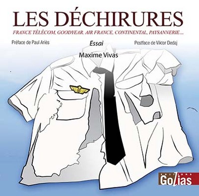Image de Les déchirures - France Télécom, Goodyear, Air France, Continental, paysannerie