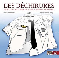 Image de Les déchirures - France Télécom, Goodyear, Air France, Continental, paysannerie