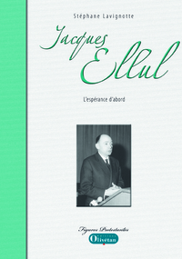 Picture of Jacques Ellul, l'espérance d'abord