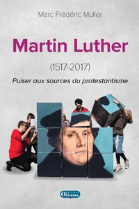 Picture of Martin Luther (1517-2017) Puiser aux sources de la Réforme