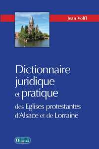 Picture of Dictionnaire juridique et pratique des Eglises protestantes d'Alsace-Lorraine