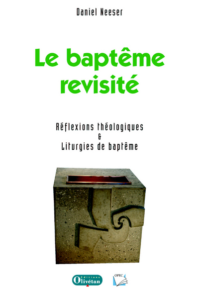 Image de Le baptême revisité. Réflexions théologiques et liturgies de baptême
