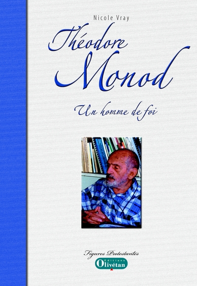 Picture of Théodore Monod, un homme de foi