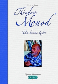 Picture of Théodore Monod, un homme de foi