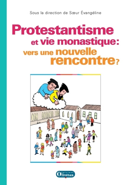 Picture of Protestantisme et vie monastique Vers une nouvelle rencontre