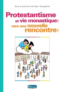 Picture of Protestantisme et vie monastique Vers une nouvelle rencontre