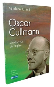 Picture of Oscar Cullmann. Un docteur de l'Eglise