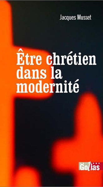 Image de ETRE CHRéTIEN DANS LA MODERNIT