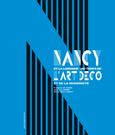 Picture of Nancy et la Lorraine au temps de l'Art Déco et de la modernité - Nouvelle Edition