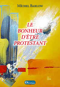 Image de Le bonheur d’être protestant