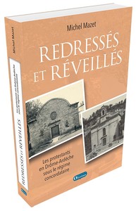 Picture of Redressés et réveillés. Les protestants en Drôme-Ardèche sous le régime concordataire