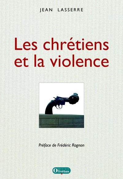 Picture of Les chrétiens et la violence. Préface F. Rognon