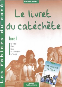 Image de Cahiers du caté - Le livret du catéchète - Tome 1