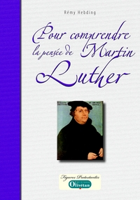 Picture of Pour comprendre la pensée de Martin Luther