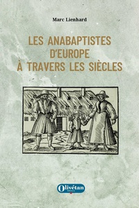 Picture of Les anabaptistes d'Europe à travers les siècles