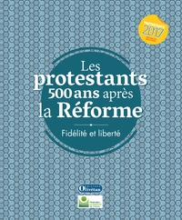 Picture of Les protestants 500 ans après la Réforme - Fidélité et liberté