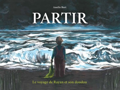 Picture of Partir. Le voyage de Rayan et son doudou