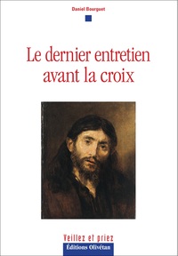 Picture of Le dernier entretien avant la croix