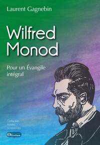 Picture of Wilfred Monod. Pour un Evangile intégral