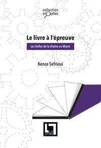 Image de Le livre à l'épreuve, les failles de la chaîne au Maroc