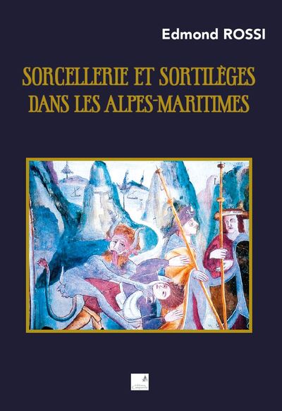 Picture of Sorcellerie et sortilèges dans les Alpes-Maritimes