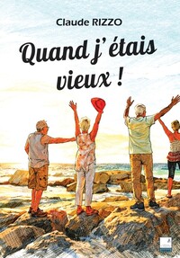 Picture of Quand j'étais vieux !
