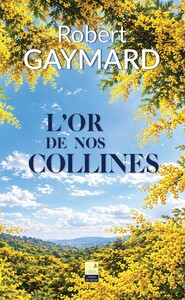 Picture of L'or de nos collines