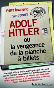 Image de Adolf Hitler ou la vengeance de la planche à billets