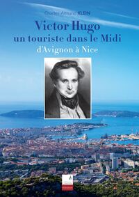 Picture of Victor Hugo, un touriste dans le Midi