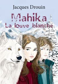 Picture of Mahika, la louve blanche