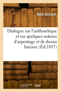 Image de Dialogue sur l'arithmétique et sur quelques notions d'arpentage et de dessin linéaire