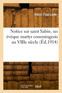 Picture of Notice sur saint Sabin, un évèque martyr commingeois au VIIIe siècle