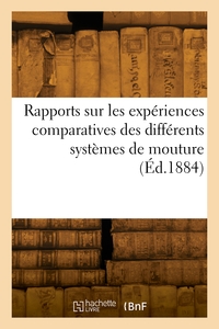 Image de Rapports sur les expériences comparatives des différents systèmes de mouture