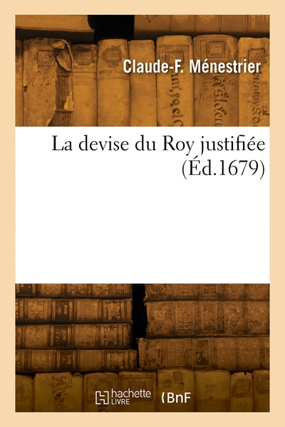 Picture of La devise du Roy justifiée